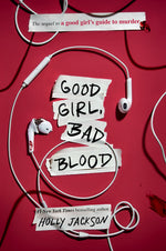 Book cover for Good Girl, Bad Blood: The Sequel to a Good Girl's Guide to Murder