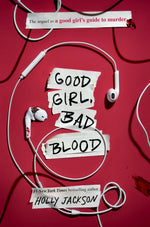 Book cover for Good Girl, Bad Blood: The Sequel to a Good Girl's Guide to Murder