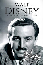 Book cover for Walt Disney: A Life From Beginning to End