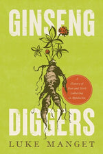 Book cover for Ginseng Diggers: A History of Root and Herb Gathering in Appalachia