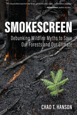 Book cover for Smokescreen: Debunking Wildfire Myths to Save Our Forests and Our Climate
