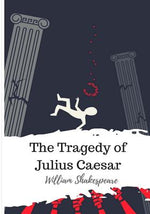 Book cover for The Tragedy of Julius Caesar