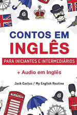 Book cover for Aprenda Inglês com Contos Incríveis para Iniciantes e Intermediários: Melhore sua habilidade de leitura e compreensão auditiva em Inglês