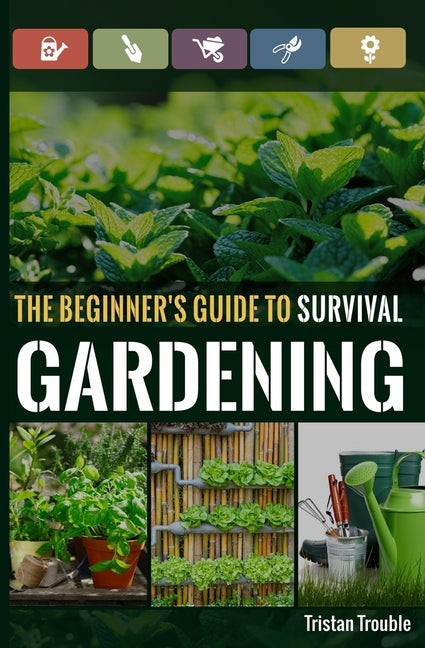 Book cover for Beginner's Guide to Survival Gardening: The Beginner's Guide to Survival Gardening