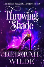 Book cover for Throwing Shade: A Humorous Paranormal Women's Fiction