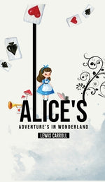 Book cover for Alice's Adventures in Wonderland