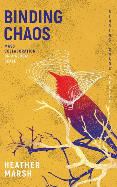 Book cover for Binding Chaos: Mass collaboration on a global scale