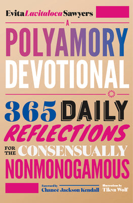 Book cover for A Polyamory Devotional: 365 Daily Reflections for the Consensually Nonmonogamous