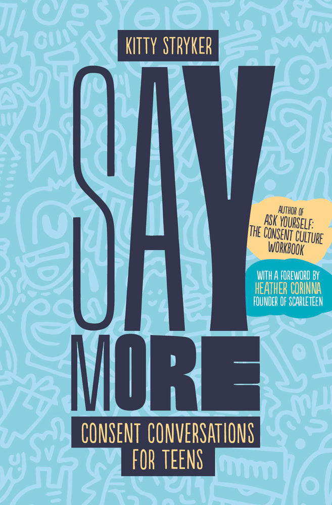 Book cover for Say More: Consent Conversations for Teens