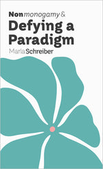 Book cover for Nonmonogamy and Defying a Paradigm: A More Than Two Essentials Guide
