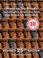 Book cover for Heard on The Street: Quantitative Questions from Wall Street Job Interviews (Revised 25th)