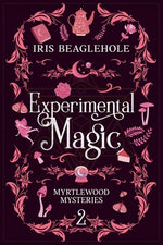 Book cover for Experimental Magic: Myrtlewood Mysteries Book 2