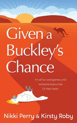 Book cover for Given a Buckley's Chance