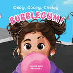 Book cover for Ooey, Gooey, Chewy BUBBLEGUM!