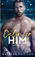 Book cover for Only For Him: A single dad, enemies to lovers, hockey romance. (Deluxe): A single dad, enemies to lovers, hockey romance. (Deluxe)