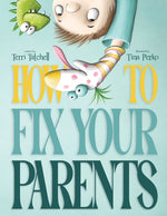 Book cover for How To Fix Your Parents
