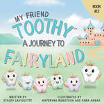 Book cover for My Friend Toothy: A Journey to Fairyland: Book #2