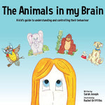 Book cover for Animals in my Brain: A kid's guide to understanding and controlling their behaviour
