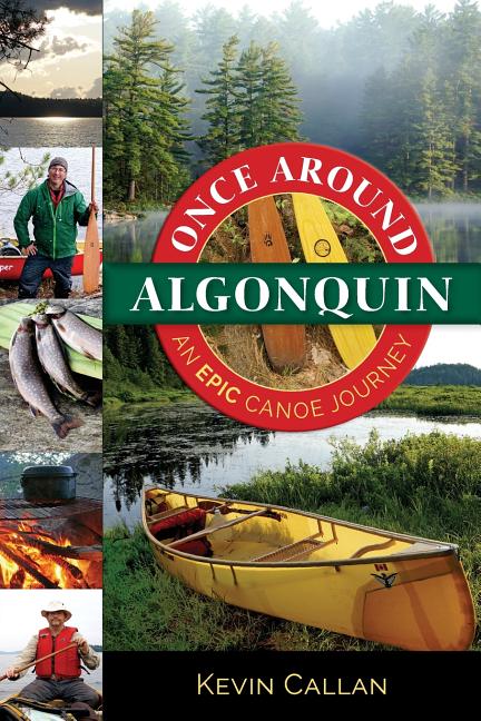 Book cover for Once Around Algonquin: An Epic Canoe Journey