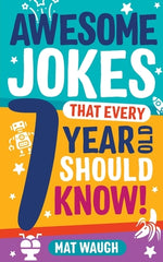 Book cover for Awesome Jokes That Every 7 Year Old Should Know!