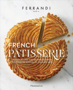 Book cover for French Patisserie: Master Recipes and Techniques from the Ferrandi School of Culinary Arts