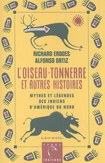 Book cover for L'Oiseau-Tonnerre Et Autres Histories: Mythes et legendes des Indiens d'Amerique du Nord = American Indian Myths and Legends