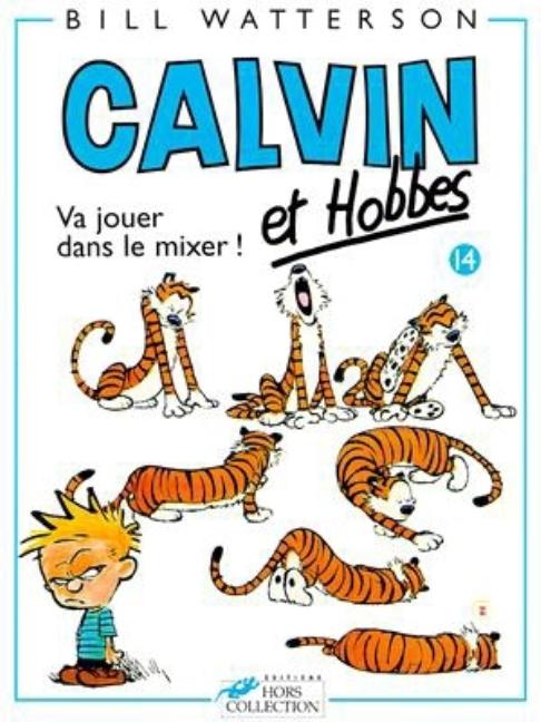 Book cover for Va Jouer Dans Le Mixer = Calvin and Hobbes