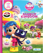 Book cover for True and the Rainbow Kingdom: Welcome to the Rainbow Kingdom: A Search and Find Book