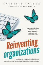 Book cover for Reinventing Organizations: A Guide to Creating Organizations Inspired by the Next Stage of Human Consciousness