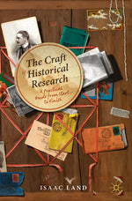 Book cover for Craft of Historical Research: A Practical Guide from Start to Finish (2024)