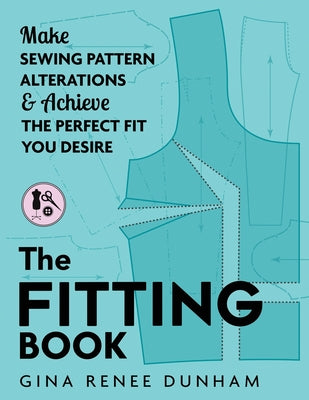 Book cover for The Fitting Book: Make Sewing Pattern Alterations and Achieve the Perfect Fit You Desire
