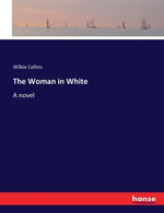 Book cover for The Woman in White