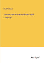 Book cover for An American Dictionary of the English Language