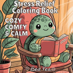 Book cover for Cozy, Comfy & Calm Stress Relief Coloring Book: Cute & Whimsical Animal Characters for Relaxation & Blissful Moments with Easy and Simple Designs for