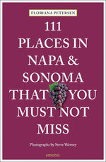 Book cover for 111 Places in Napa and Sonoma That You Must Not Miss