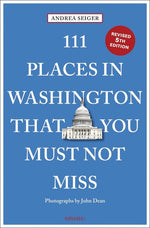 Book cover for 111 Places in Washington, DC That You Must Not Miss