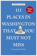 Book cover for 111 Places in Washington, DC That You Must Not Miss (Edition, Revised)