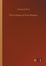 Book cover for The Critique of Pure Reason