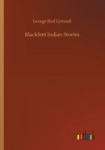 Book cover for Blackfeet Indian Stories