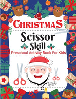 Book cover for Christmas Scissor Skill Activity Book for Kids: Christmas Activity Book for Children, Kids, Toddlers and Preschoolers - Christmas Cut and Paste Workbo