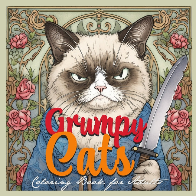 Book cover for Grumpy Cats Grayscale Coloring Book for Adults: funny Cats Coloring Book grumpy cats doing things grauscale Coloring Book