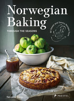 Book cover for Norwegian Baking Through the Seasons: 90 Sweet and Savoury Recipes from North Wild Kitchen