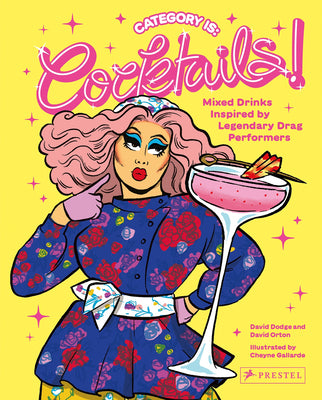 Book cover for Category Is: Cocktails!: Mixed Drinks Inspired by Legendary Drag Performers