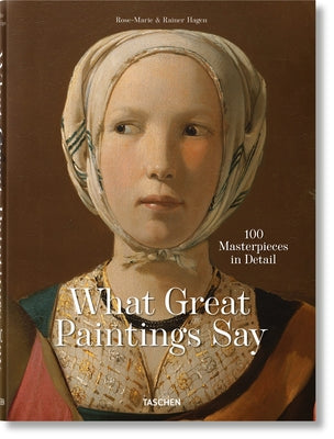 Book cover for What Great Paintings Say. 100 Masterpieces in Detail