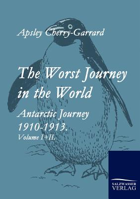 Book cover for The Worst Journey in the World
