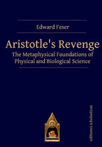 Book cover for Aristotle's Revenge: The Metaphysical Foundations of Physical and Biological Science