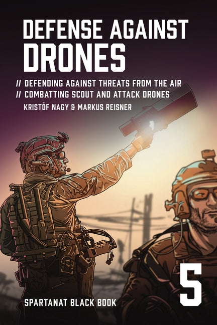Book cover for Defense Against Drones: Defending Against Threats From The Air - Combatting Scout and Attack Drones