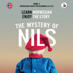 Book cover for Mystery of Nils. Part 1 - Norwegian Course for Beginners. Learn Norwegian - Enjoy the Story.