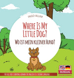 Book cover for Where Is My Little Dog? - Wo ist mein kleiner Hund?: Bilingual children's picture book in English-German