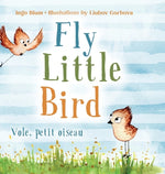 Book cover for Fly, Little Bird - Vole, petit oiseau: Bilingual Children's Picture Book in English-French